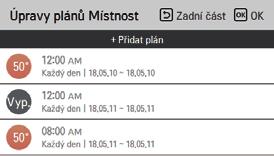 32 NASTAVENÍ ROZVRHU Úpravy plánů Jedná se o funkci, která může zkontrolovat stav časovače (rozvrhu) uloženého v dálkovém ovladači.