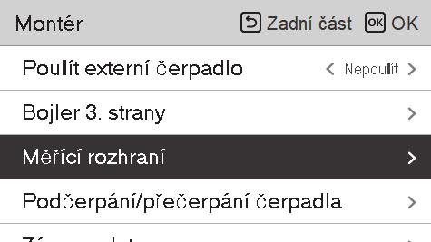 NASTAVENÍ ROZHRANÍ MĚŘIČE 35 NASTAVENÍ ROZHRANÍ MĚŘIČE Cesta připojení rozhraní měřiče Jedná se o funkci, která na obrazovce dokáže zkontrolovat stav energie a napájení.