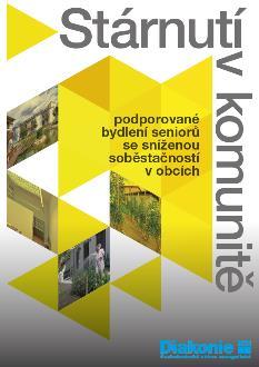 Stárnutí v obcích podporované bydlení pro seniory se sníženou soběstačností Kvalita a flexibilita dostupného bydlení se stává jedním z hlavních předpokladů pozitivního a zdravého stárnutí 80% seniorů