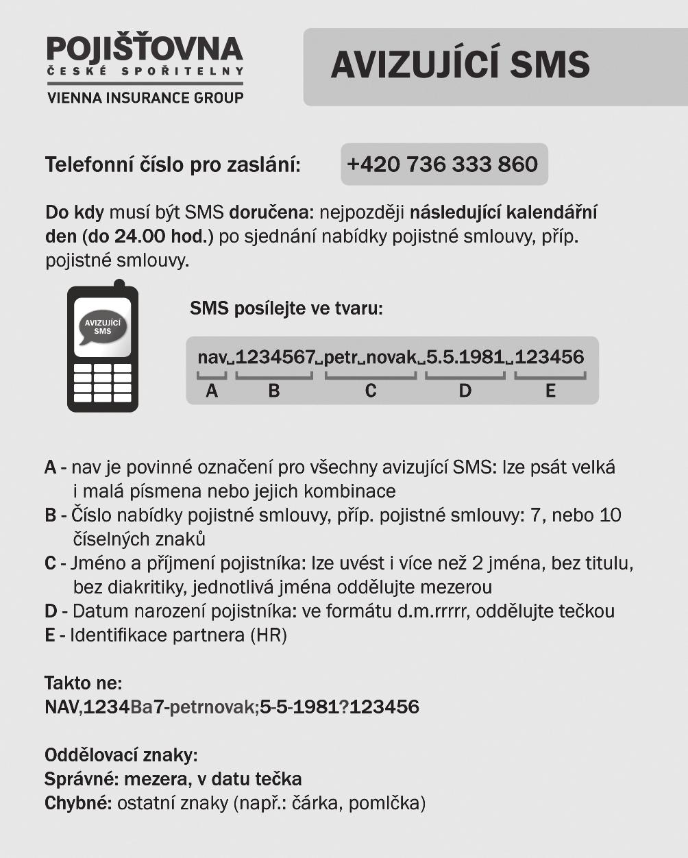 2.6. Provedení identifikace dle zákona č. 253/2008 Sb., o některých opatřeních proti legalizaci výnosů z trestné činnosti a financování terorismu Zákon č. 253/2008 Sb., o některých opatřeních proti legalizaci výnosů z trestné činnosti a financování terorismu nabyl účinnosti dnem 1.