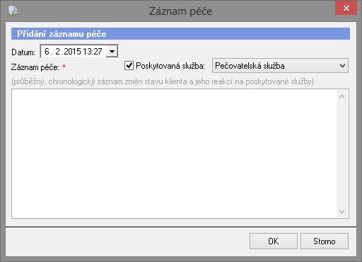 14 Záznam a hodnocení péče Tato sekce programu umožňuje evidovat záznamy a hodnocení péče. (Kde?