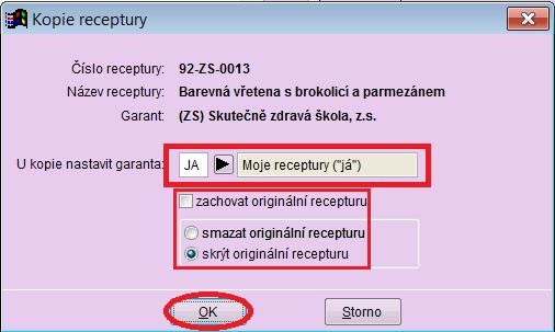 Volba tzv. Garanta při kopii receptury Při spuštění funkce Kopie receptury lze volitelně změnit v receptuře tzv. Garanta receptury (tj. označení původce receptury).