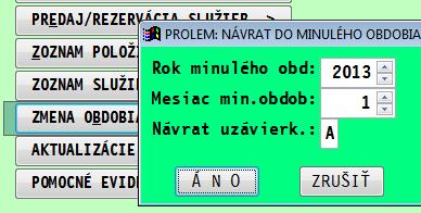 (podrobnejší popis nájdete v príručke, kapitola KONIEC MESIACA) Prechod / zmena obdobia do nižších mesiacov Slúži na prechod z vyššieho mesiaca do nižšieho hlavne za účelom opráv alebo doplnenia