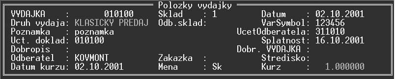 Modul Sklad str. 18 Databanka Výdaj zo skladu má tieto položky : (môžeme ich vidieť v OKNE po stlačení F4) VÝDAJKA - Sklad - Dátum - Druh výdaja - Odb.