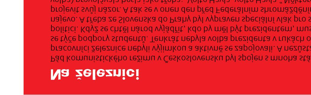 A právě tento neadekvátní zásah společně s fámou, že během