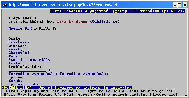 Kontrola přístupnosti systému Moodle Obrázek 10 - Moodle 1.6.4 v textovém prohlížeči - snímek obrazovky Zdroj: vlastní 7.1.8 Vysoký kontrast Tato funkce je často využívána slabozrakými uživateli, například v kombinaci se softwarovou lupou.