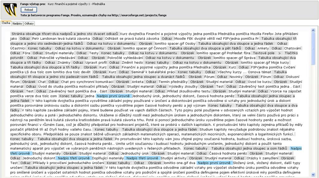 Kontrola přístupnosti systému Moodle 7.2.3 Fangs Nástroj Fangs nahrazuje v této práci testování pomocí hlasové čtečky JAWS. Hlasová čtečka transformuje text stránky na mluvené slovo.