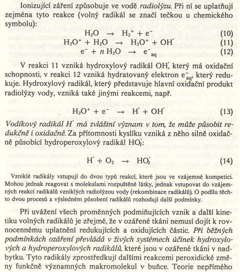 Teorie nepřímého účinku záření (radikálová) Biologický materiál tvořen ze 70 % H 2 0!