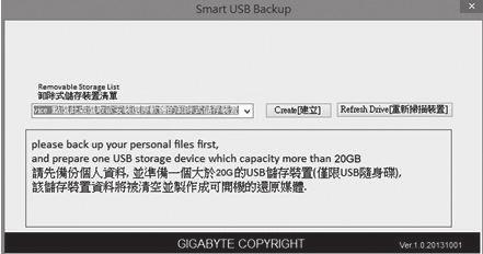 Vložte disk do optické mechaniky a spusťte instalaci "Smart USB Backup". Pokud nemáte optickou mechaniku, můžete si stáhnpout aplikaci na http:// www.gigabyte.