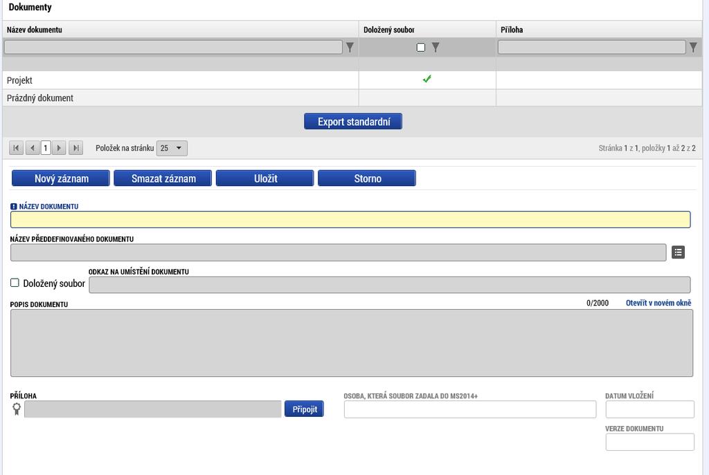 Postup při vyplňování ZoR/IoP/ZoU v ISKP Záložka Dokumenty slouží ke vkládání příloh např.