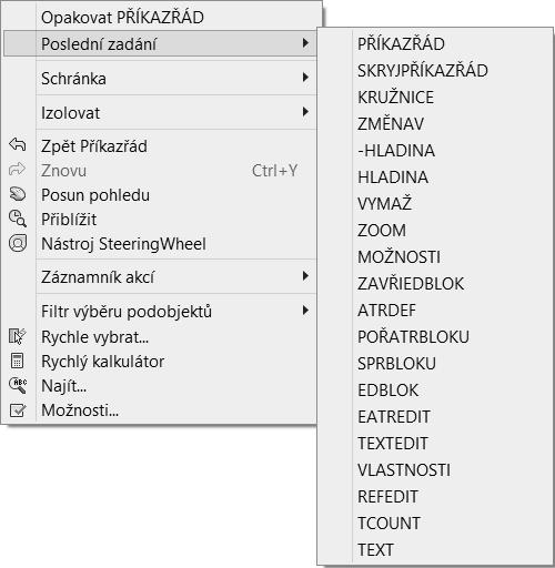 AutoCAD Tour Poznámka: Funkce Poslední zadání implicitně nabízí 15 posledních příkazů. Tuto hodnotu můžete změnit pomocí proměnné INPUTHISTORYMODE.