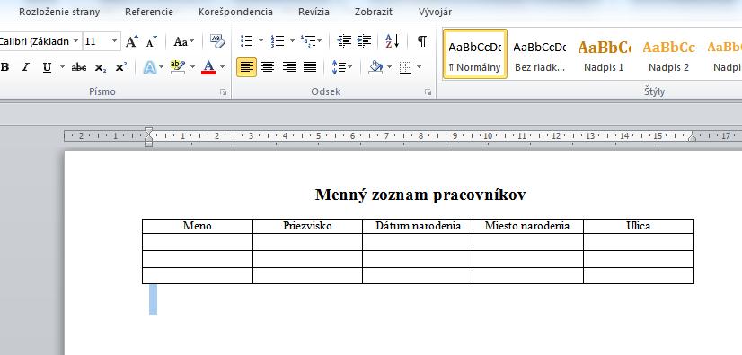 17 2. Prvý riadok tabuľky sa nazýva záhlavie /hlavička/. Názvy v záhlaví píšeme s veľký začiatočným písmenom, bez bodky a centrujeme na stred bunky.