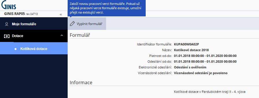 Vyplnit formulář zahájíte vyplňování samotné žádosti o poskytnutí kotlíkové dotace. Osobní údaje vyplněné při registraci již budete mít předvyplněné.