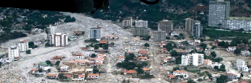 16) FLOW OF SILTY SOILS AND DEBRIS DUE TO THE IMPACT OF HEAVY RAINFALL Debris-flow damage to the city of Caraballeda, located