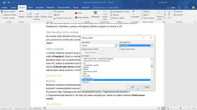Kapitola 1 Microsoft Word V jakékoliv části dokumentu, na kterou potřebujete odkazovat, vložte záložku pomocí příkazu Vložení Záložka.