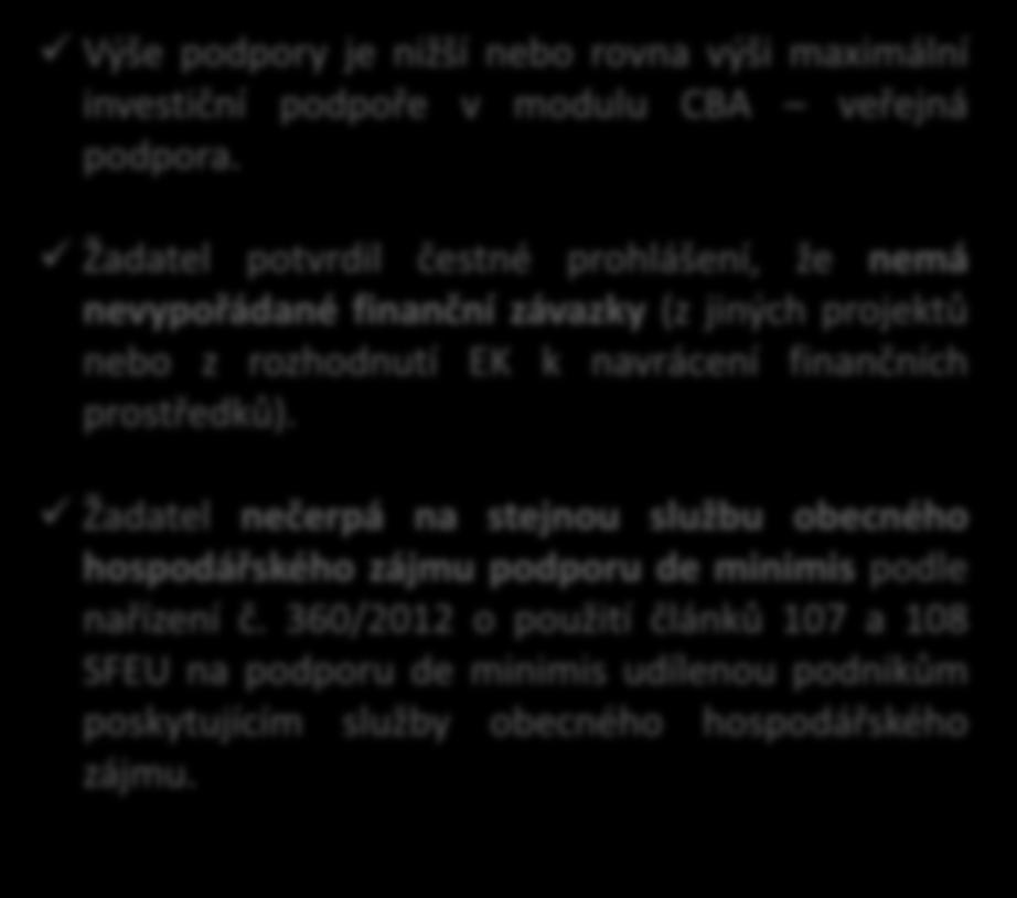 Žadatel nečerpá na stejnou službu obecného hospodářského zájmu podporu de minimis podle nařízení č.