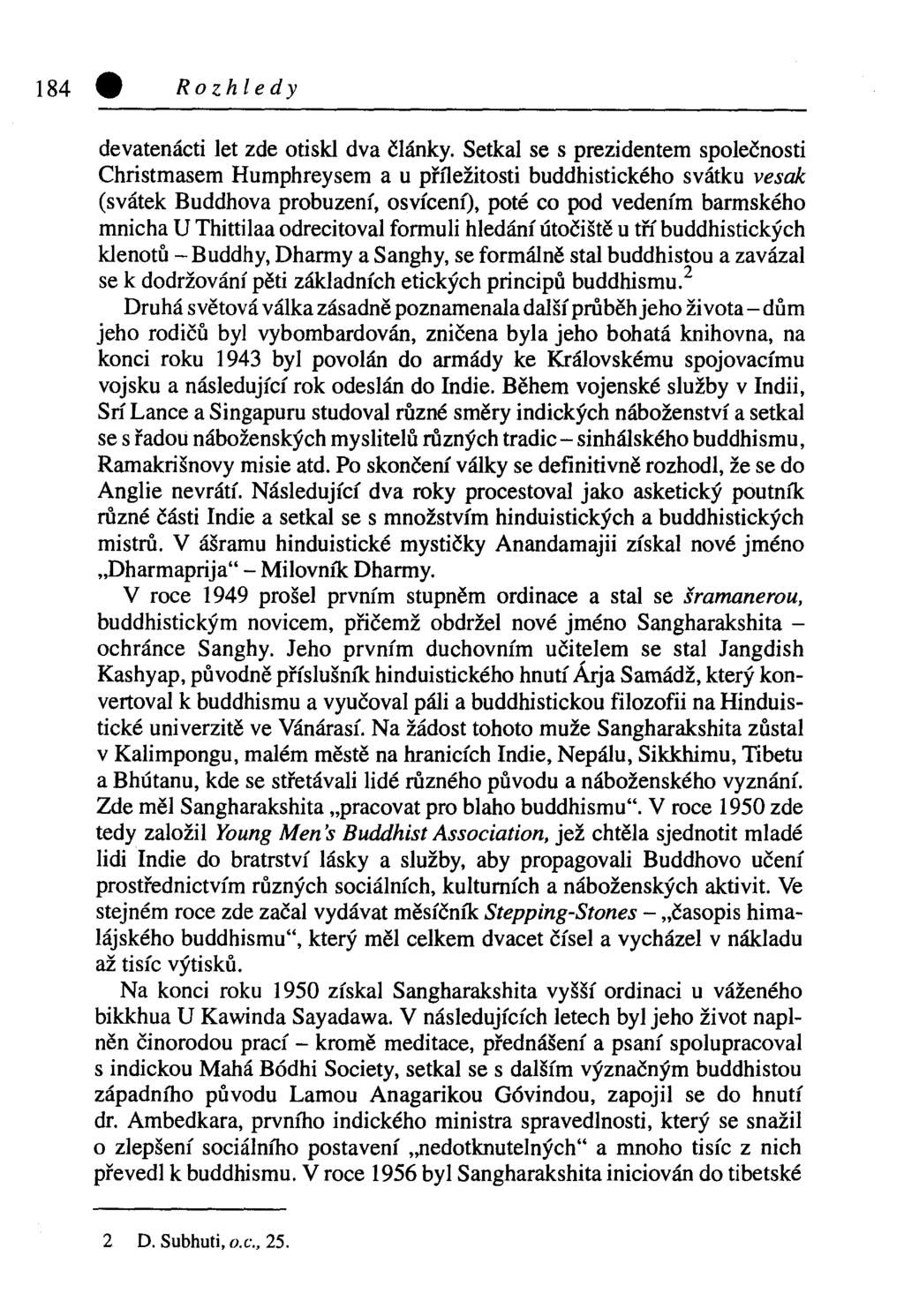 184 # Rozhledy devatenácti let zde otiskl dva články.