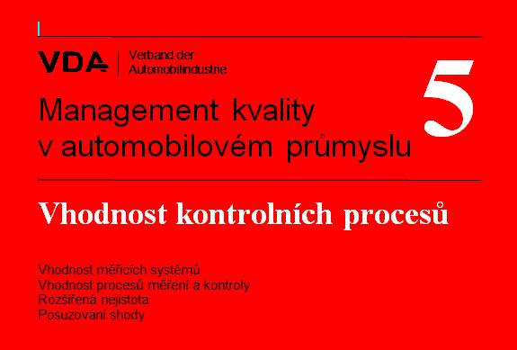 MSA Analýza měřicího procesu Strana 1 / 26 Vhodnost kontrolních procesů dle