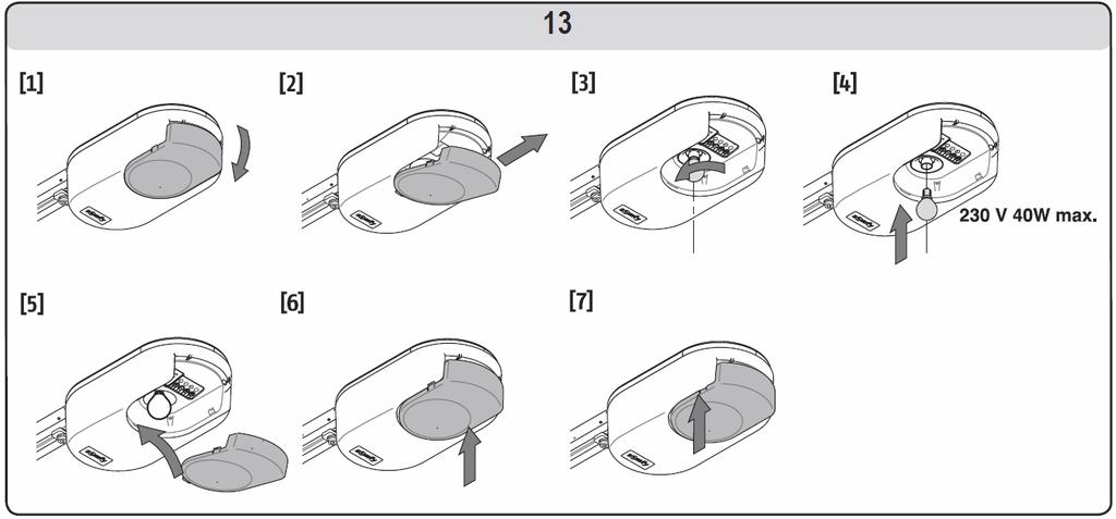ÚDRŽBA Výměna žárovky vestavěného osvětlení [1] [2] Sejměte kryt osvětlení [3] [4] Vyměňte vadnou žárovku [5] [6] [7] Nasaďte zpět kryt osvětlení Použijte žárovku 230 V / 40 W s paticí E14.