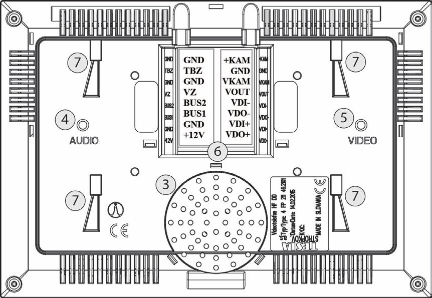 1 2 3 4 5 6 7 Mikrofon LCD obrazovka s dotykovým displejem Reproduktor Otvor pro regulaci vyvážení audiosignálu Otvor pro regulaci