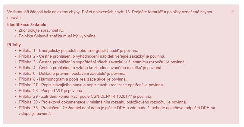 V případě, že je žádost zcela v pořádku, zobrazí se pod záhlavím formuláře následující hlášení: Obrázek 24 Potvrzení správnosti žádosti V opačném případě se chybně vyplněné body označí červeným