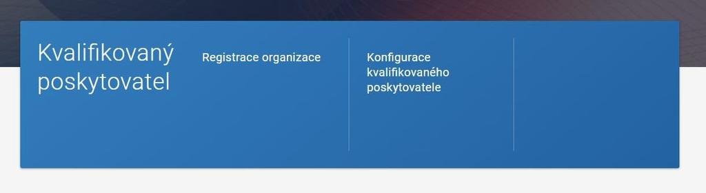 Obrázek 15 - Funkcionality pro přihlášené kvalifikované poskytovatele služeb Kvalifikovaný poskytovatel Oblast obsahující funkcionalitu pro kvalifikované poskytovatele služeb.