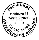 Petr Jirkal Hradecká 1072/18 746 01 Opava Číslo : 047-20/16 O D B O R N Ý P O S U D E K O ceně ojetého osobního automobilu NISSAN NV 200, RZ : 6T7 9283 Počet listů : 4