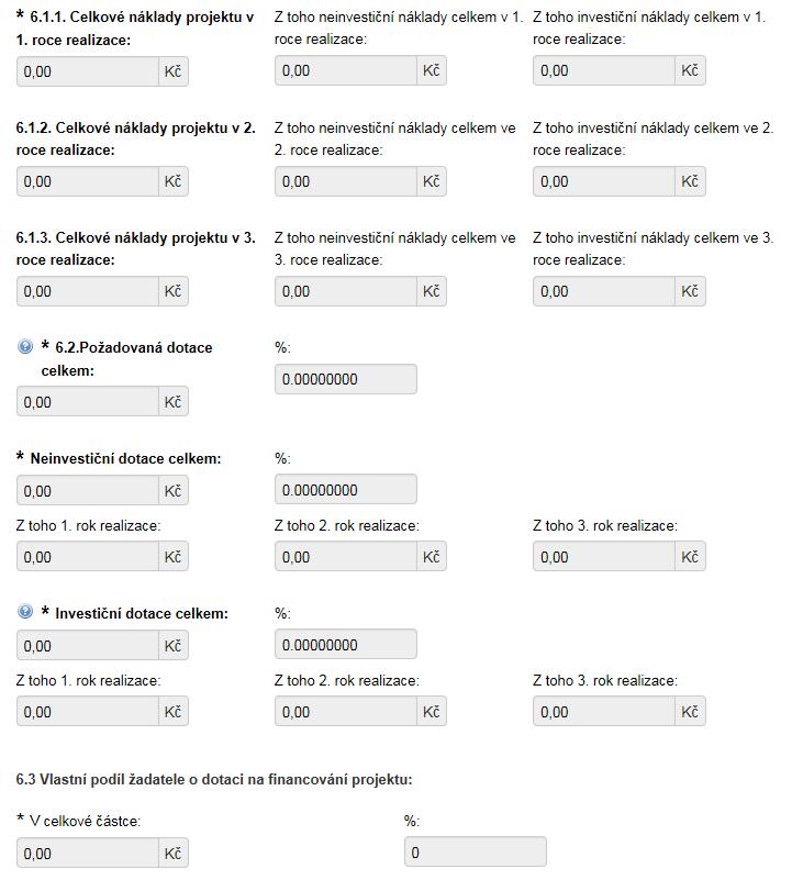 4.7 základní údaje o celkových nákladech na projekt Do celkových nákladů projektu se zahrnují pouze náklady za část projektu realizovanou žadatelem o dotaci. Body 6.2 až 6.