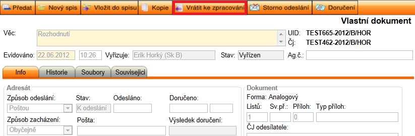 4.8.2. Uzavření spisu V aplikaci se uzavírají pouze spisy, konečný stav pro dokumenty je Vyřízen. Podrobný popis uzavření spisu je uveden v kapitole 4.3.