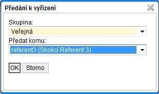 Ne NE (jsem pouze členem skupiny) Předání objektu se chová dle pravidel běžného referenta (viz kapitola 4.7.1) Pozn.