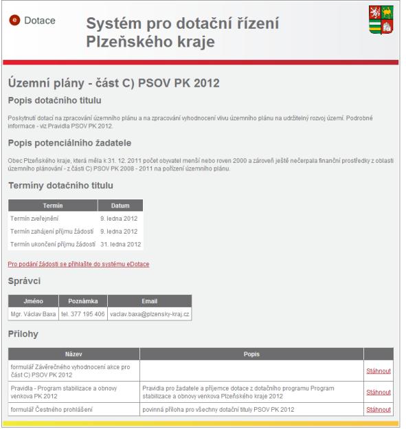 2) vstup do systému edotace - informace o platných dotačních titulech Vstupte do systému edotace, přes odkaz edotace na portále PK www.plzensky-kraj.