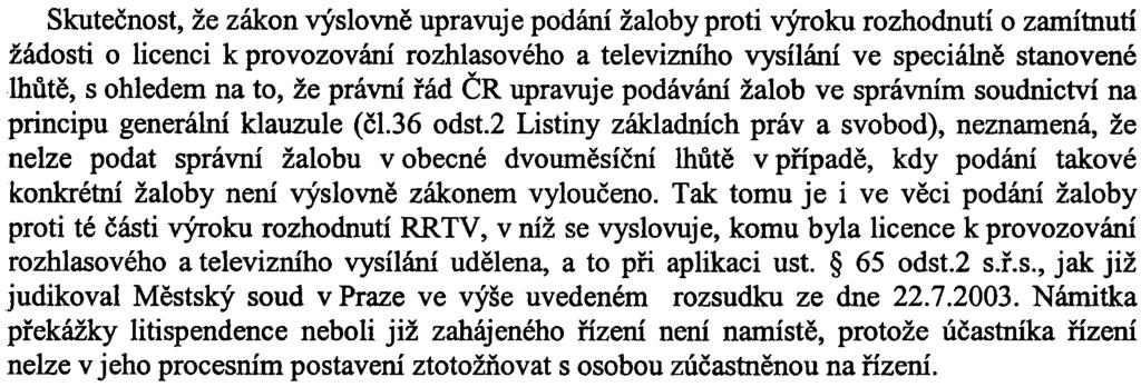 6 pokraèování 10 Ca 114/2004 ekonomická, organizaèní a technická pøipravenost žadatele, transparentnost jeho vlastnických vztahù, pøínos jím navrhované programové skladby èi jeho pøínos pro rozvoj
