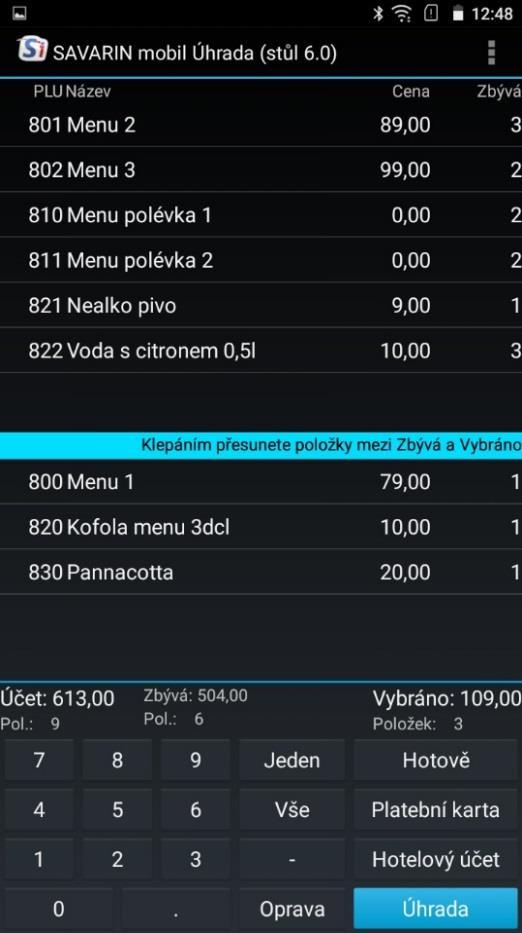 Zde je ukázka, kdy z celého stolu vybíráme k placení