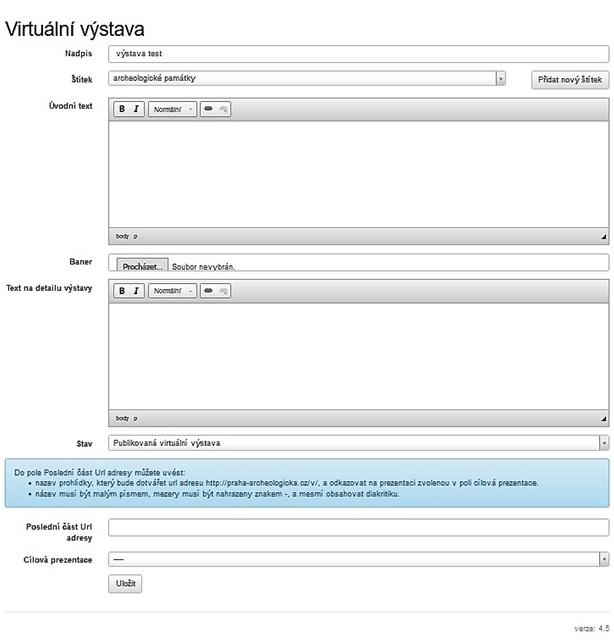 5. Redakční systém portálu praha-archeologicka.cz Obr. 5.33. Editace virtuální výstavy. 5.1.3.1. Nadpis Do pole Nadpis by měl být vyplněn název virtuální výstavy.