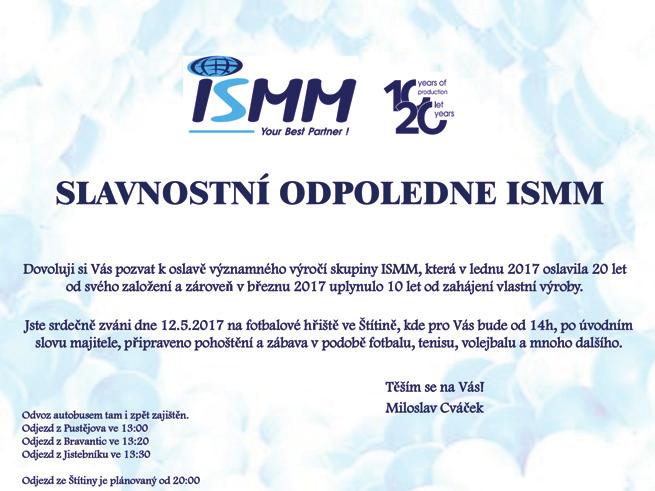 společnostmi, pro které se skupina ISMM stala nepostradatelným dodavatelem.