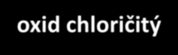 manganistan 1,7 V - chlornan 1,49 V - chlór