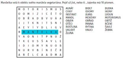 30 hodin, kde můžete prodat i nakoupit dětské oblečení, hračky, knížky, kola, kočárky Sudoku Gratulujeme červnovým jubilantům 90