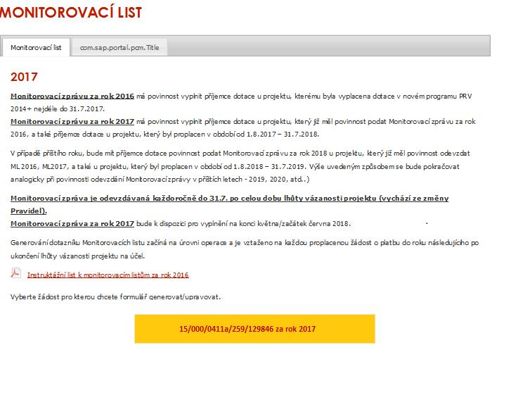 V zálžce Mnitring pdnikatelskéh plánu/prjektu Mnitrvací listy, si každý příjemce dtace vybere žádst, pr kteru chce frmulář genervat.
