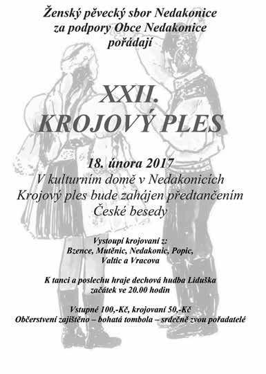 Často jezdíme na plesy do okolí a vždy jsme obdivovali české či moravské besedy v podání místních spolků, dodává starosta.
