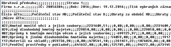 hodnotu - =KDYŽ(F1="A";I1;KDYŽ(F1="P";-I1;KDYŽ(F1="N";I1;KDYŽ(F1="V";-I1;0)))). 4.1.9 Nastavení pro systém Pohoda od Stormware Oddělovačem sloupců je středník.