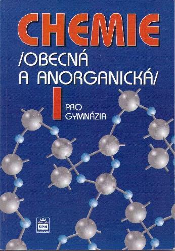 4.4 Chemie pro gymnázia I (obecná a anorganická) O učebnici Tato učebnice nahradila po r. 2000 učebnici Chemie pro gymnázia I (16) a je součástí řady učebnic v nakladatelství SPN.