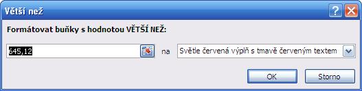 Nyní se zobrazí dialogové okno Větší než (obr. 30), kde do prvního políčka navolíme číselně 300000, což byla naše smyšlená hranice. Druhé políčko říká, jak se tyto údaje odliší od ostatních.