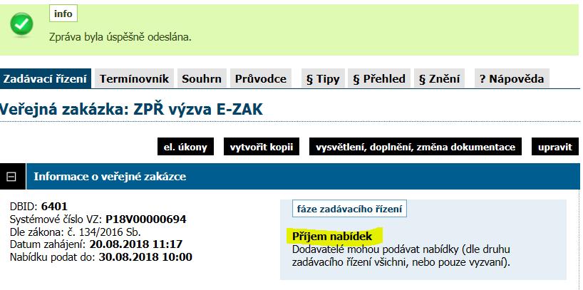 10) Odesláním výzvy bude zadávací/výběrové řízení zahájeno a zakázka se sama posune do fáze Příjem