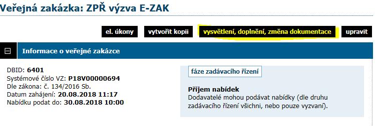 B. Vysvětlení zadávací dokumentace z iniciativy zadavatele 1) Vysvětlení zadávací dokumentace, příp. její doplnění či změnu, lze uveřejnit na E-ZAKu též bez předchozí žádosti dodavatele.