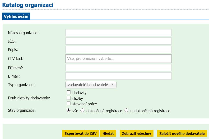 13. Založení nového dodavatele do katalogu organizací 1) Klikněte v levém menu na Katalog organizací. Poté klikněte na Založit nového dodavatele.