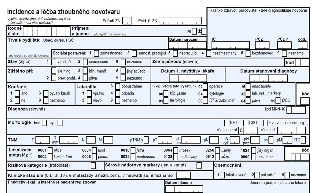 FORMULÁŘ Incidence a léčba zhoubného novotvrau (NOR) NEDOSTATEČNÁ