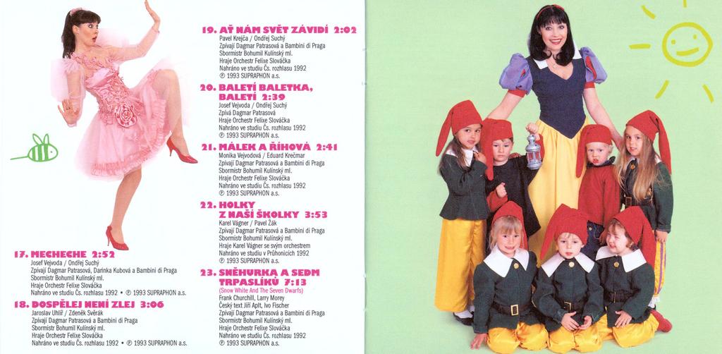 I f. N EC H EC H E 1 : 5 S Josef Vejvoda / Ondřej Suchý Zpívají Dagmar Patrasová, Darinka Kubová a Bambini di Praga Nahráno ve studiu Čs, rozhlasu 1992 1993 SUPRAPHON a.s, 1 8.»OSPÉLEJ N E N Í ZLEJ!