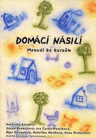 Průvodce trestním řízením pro oběti domácího násilí. Praha: Acorus, o. s., 2005. 100 s.