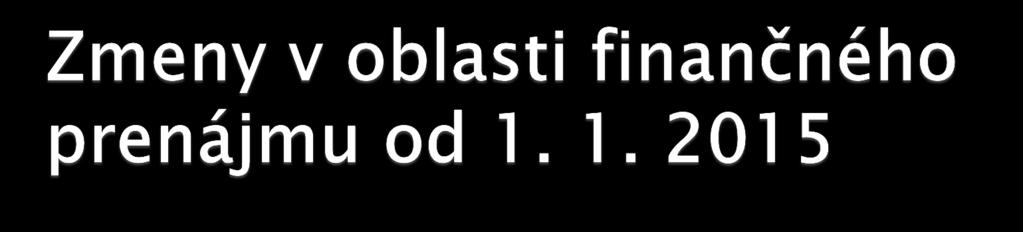 Definícia finančného prenájmu [ 2 písm.