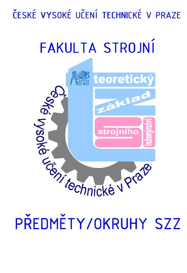 Mechanika kontinua (ME1, 2, 3, PP1, 2, TM a MT) 21 ot. Části a mechanizmy strojů (SK1, 2, ČMS1, 2 a KC) 20 ot.